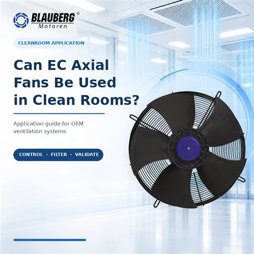 Can EC axial fans be used in clean rooms?