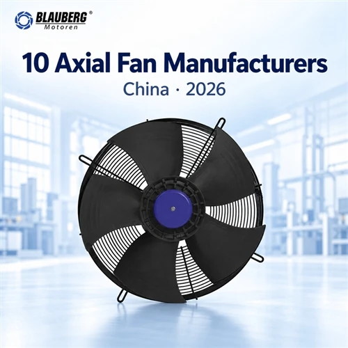 Best 10 axial flow fans Manufacturers in China 2026