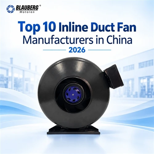 Top 10 inline duct fans Manufacturers in China 2026