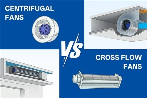 Centrifugal Fans vs Cross Flow Fans: Operation, Applications, and Key Differences
